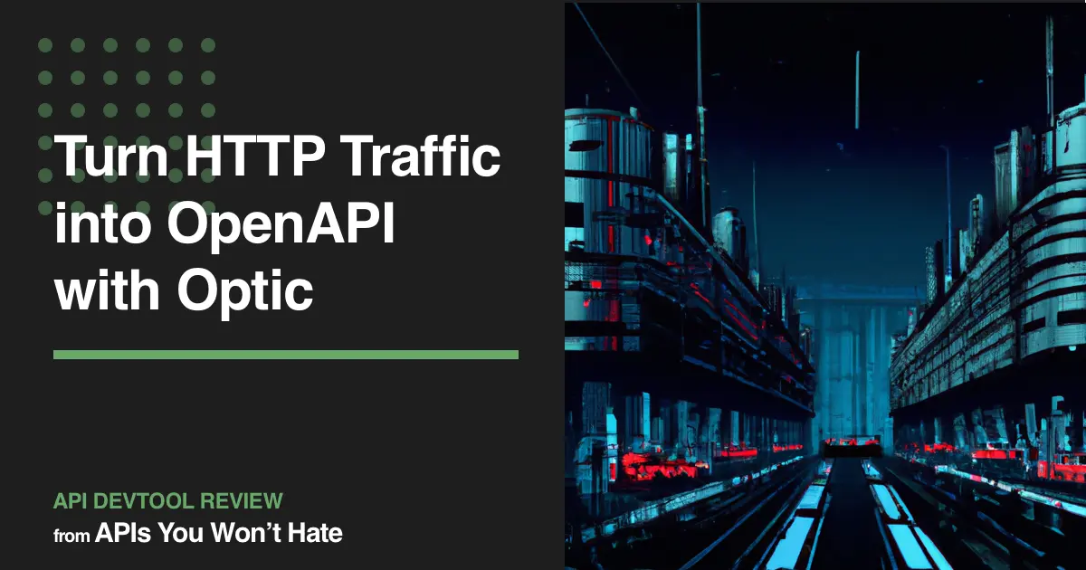 Turn HTTP Traffic into OpenAPI with Optic