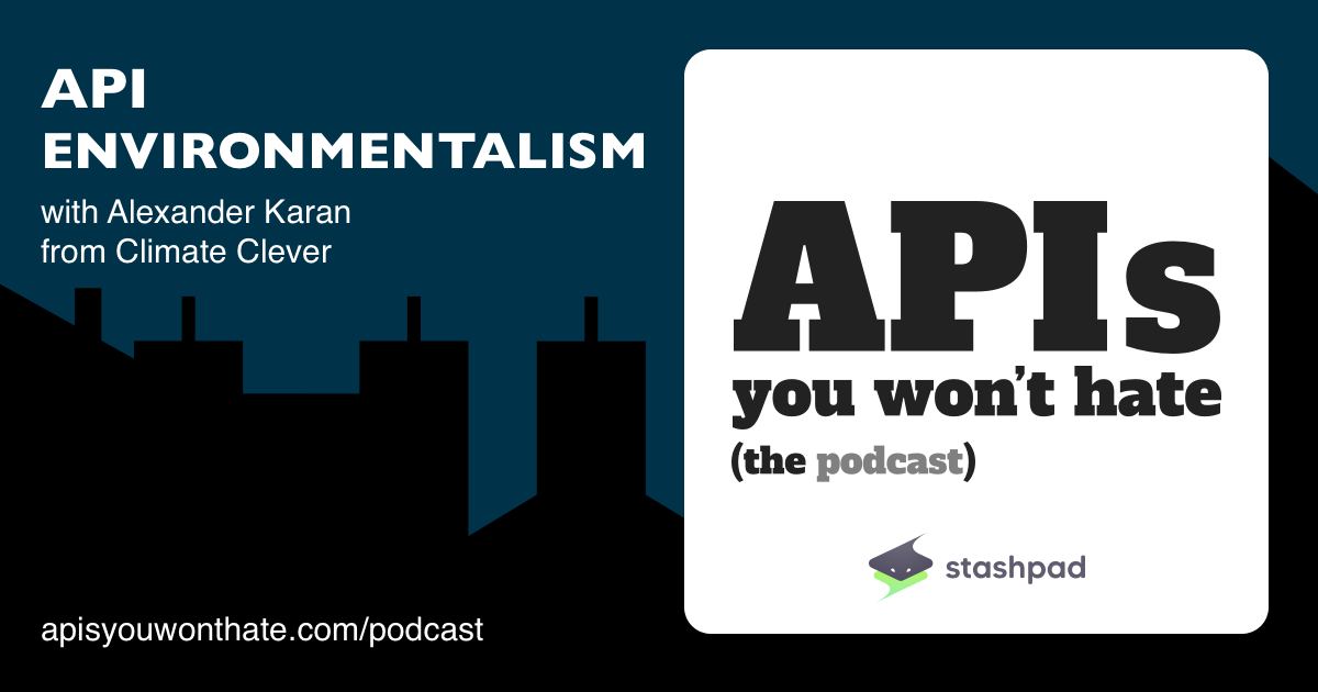 API Environmentalism with Alexander Karan of Climate Clever