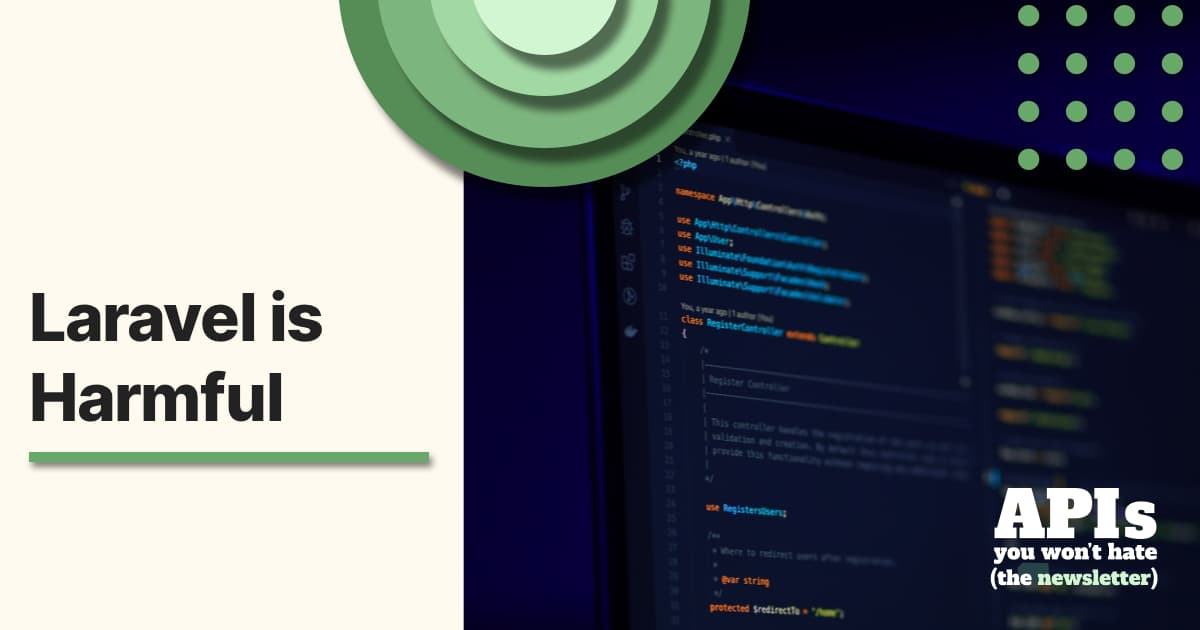 Laravel is Harmful