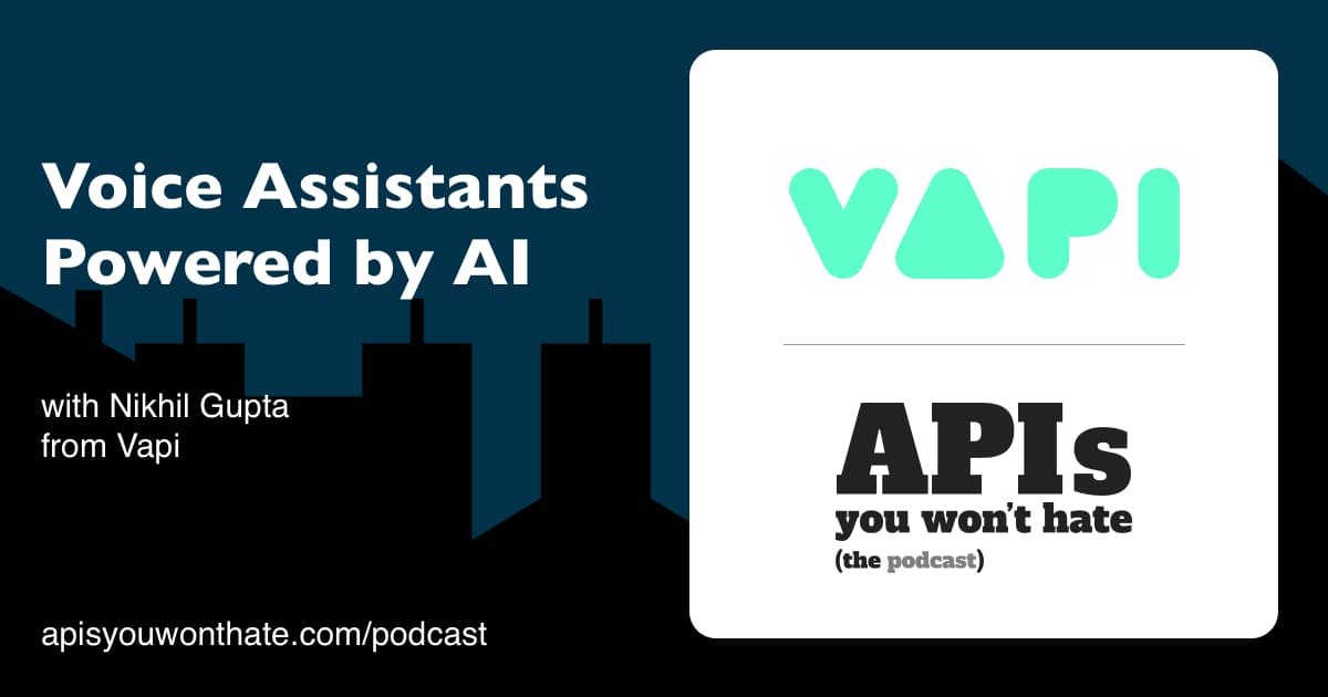 Designing the API for building Voice Assistants, with Nikhil Gupta from Vapi