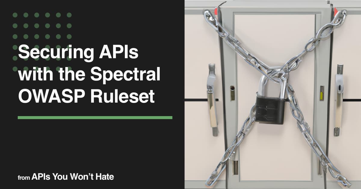 Securing APIs with the Spectral OWASP Ruleset