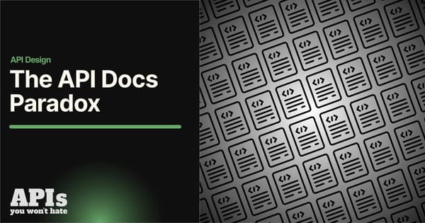 The "Don't Have Time to Create API Documentation" Paradox