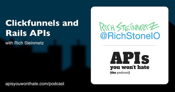 Clickfunnels and Rails APIs with Rich Steinmetz